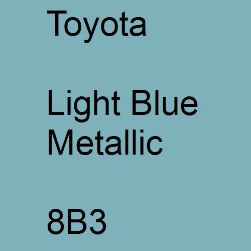 Toyota, Light Blue Metallic, 8B3.